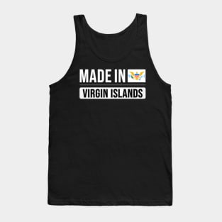 Made In Virgin Islands - Gift for Virgin Islander With Roots From Virgin Islands Tank Top